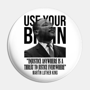 Use your brain - Martin Luther King Pin