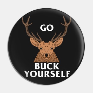 Go Buck Yourself Pin