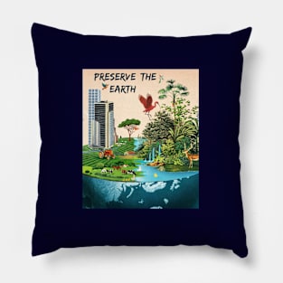 Preserve the earth Pillow