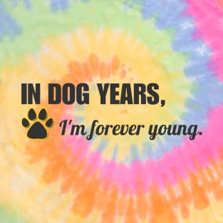 In dog years... T-Shirt