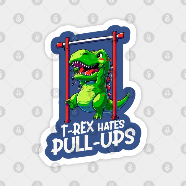 T-Rex Hates Pull-Ups Magnet by DigitalNerd