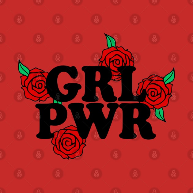 GRL PWR - Typographic/Rose Design by DankFutura