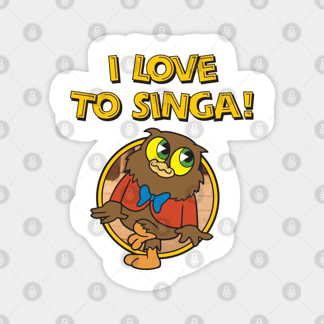 I Love To Singa! Magnet by Chewbaccadoll