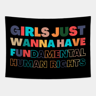 Girls Just Wanna Have Fundamental human rights Tapestry