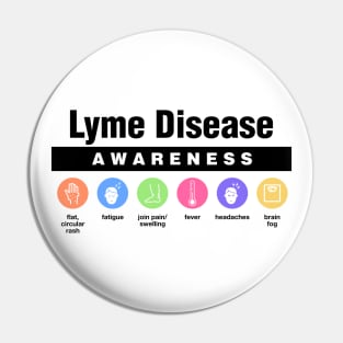 Lyme Disease - Disability Awareness Symptoms Pin