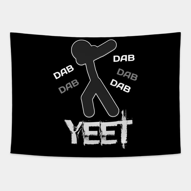 Yeet Dab - Dabbing Yeet Meme - Funny Humor Graphic Gift Saying Tapestry by MaystarUniverse