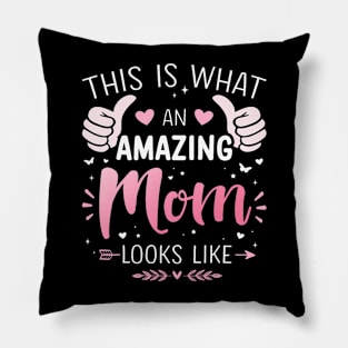 Amazing Mom Mother Looks Like Mothers Day Christmas Birthday Pillow