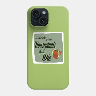 First World Curse - Houseplants Phone Case