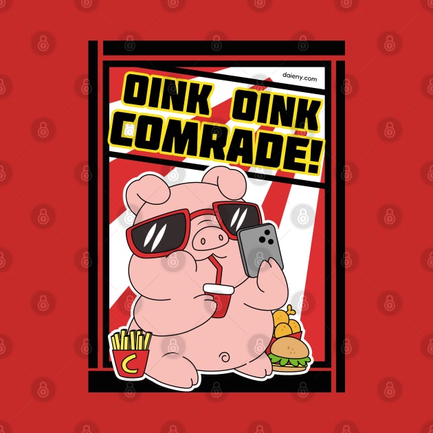 Oink Oink Comrade by daieny