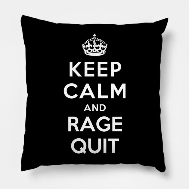 Keep Calm and Rage Quit Pillow by YiannisTees