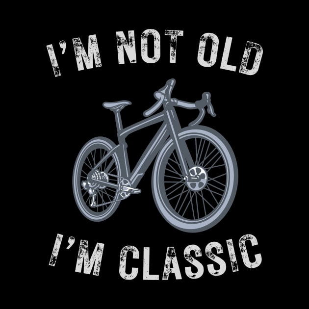 I’m not old I’m a classic retro bicycle by WearablePSA