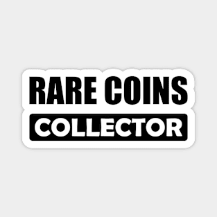 Rare Coins Collector Magnet