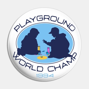 Playground World Champ - 90s Milk Cap Game Pin