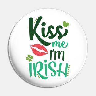 Kiss Me I'm Irish Pin