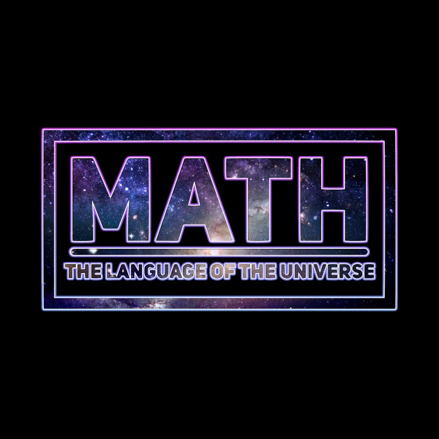 Math - the Language of the Universe by Radarek_Design