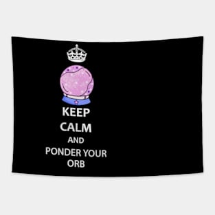 Keep Calm and Ponder Your Orb - Wizard Pondering My Orb Dank Meme Tapestry