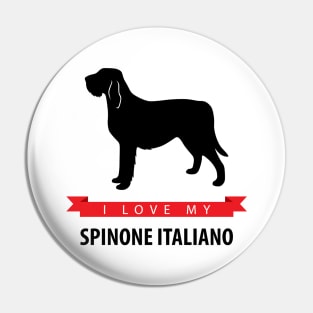 I Love My Spinone Italiano Pin