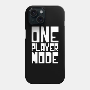 ONE PLAYER MODE Phone Case