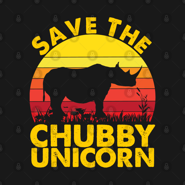 Save The Chubby Unicorn Vintage Retro Color Gifts For Men Women Kids - Adult Unicorn Quote - Funny Unicorn Rhino Gift by sarabuild