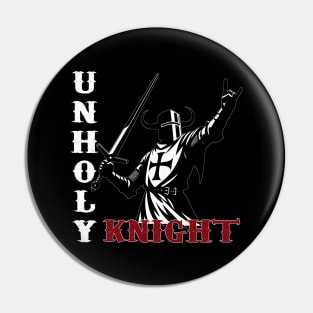 Gothic Unholy Templar Knight Pin