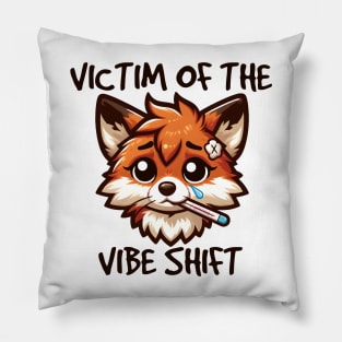 Victim Of The Vibe Shift Pillow