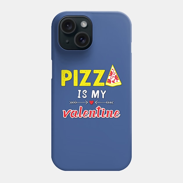 Pizza is My Valentine Phone Case by JB's Design Store