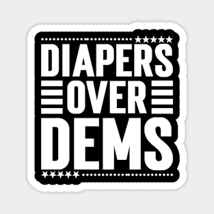 Diapers Over Dems. Magnet