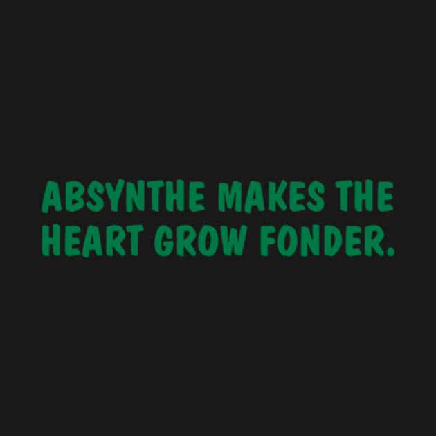 Absynthe Makes The Heart Grow Fonder by Noerhalimah