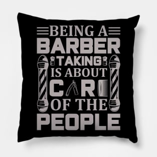 Being A Barber Talking Is About Care Of The People Design 46 Pillow