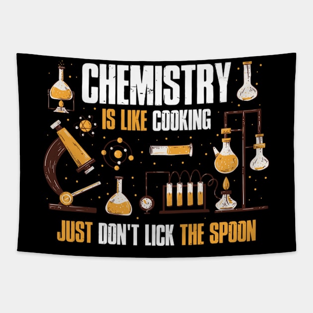 Chemistry Is Like Cooking Just Don'T Lick The Spoon Tapestry by HypeRamen