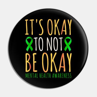 It's okay to not be okay Pin