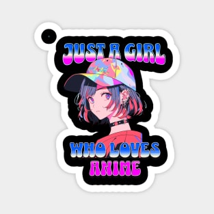 Just A Girl Who Loves Anime 2 Cute Anime Girl Anime Lover Magnet