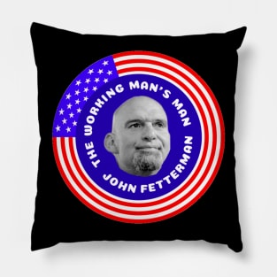 John Fetterman: Man's Man Pillow