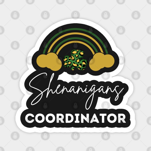 Shenanigans Coordinator Squad St Patricks Day Rainbow Magnet by WassilArt