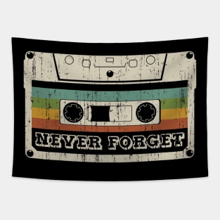 Never Forget Cassette Retro Vintage 80s 90s Funny Tapestry