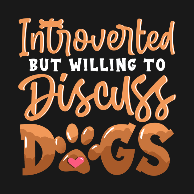 Cute Introverted But Willing To Discuss Dogs by theperfectpresents