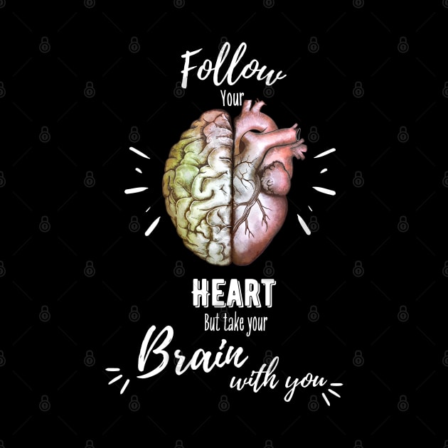 Follow your heart, half brain half heart, right balance between brain and heart, quote by Collagedream