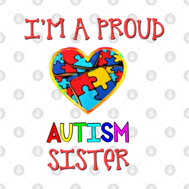 Proud Autism Sister by BellaBelle