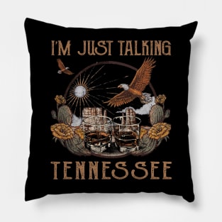 I'm Just Talking Tennessee Glasses Outlaw Music Wine Pillow