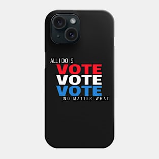 2020 All I Do Is Vote President Debate Trump Biden Election Phone Case