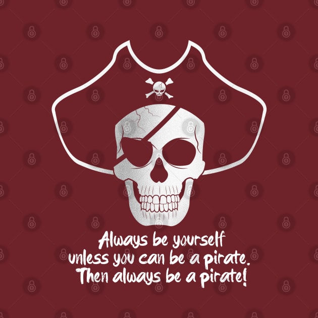 Be a Pirate by GraphicMonas