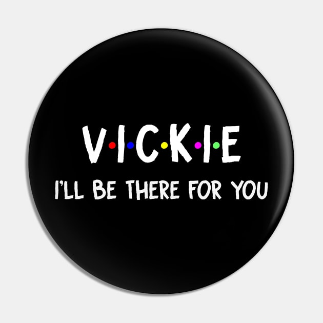Vickie I'll Be There For You | Vickie FirstName | Vickie Family Name | Vickie Surname | Vickie Name Pin by CarsonAshley6Xfmb