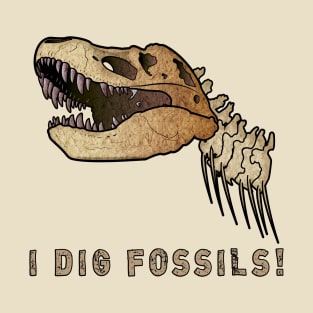 Dinosaurs: I Dig Fossils! T-Shirt