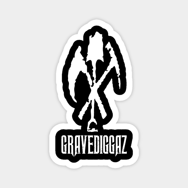 GRAVEDIGGAZ Magnet by RandomShop