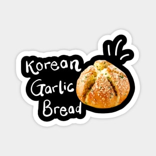 KOREAN GARLIC BREAD STREET FOOD Magnet