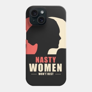 Nasty Women Won't Rest March Washington Phone Case