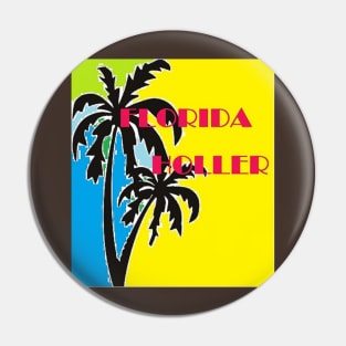 Florida Holler, Miami Style Pin