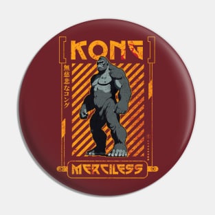 Kong Merciless Pin