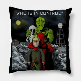 WHO IS IN CONTROL Pillow