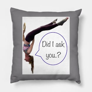 Did I? Pillow